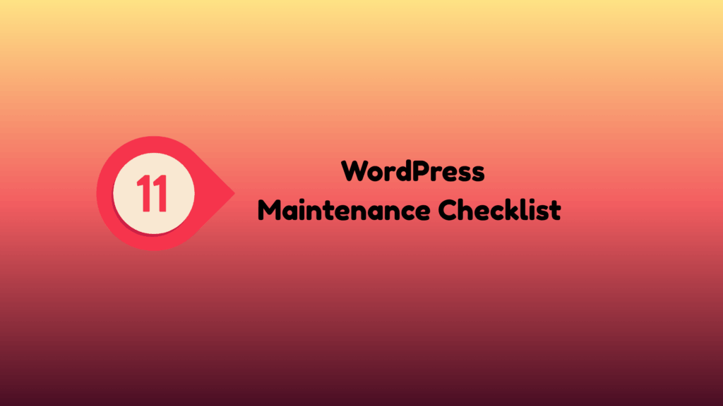 Zeireed WordPress Maintenance Checklist for 2026 5 11-Point WordPress Maintenance Checklist